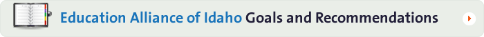 Education Alliance of Idaho Goals and Recommendations